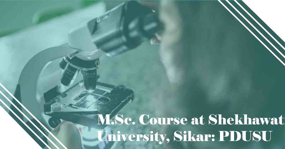 M.Sc. Course at Shekhawati University Sikar PDUSU