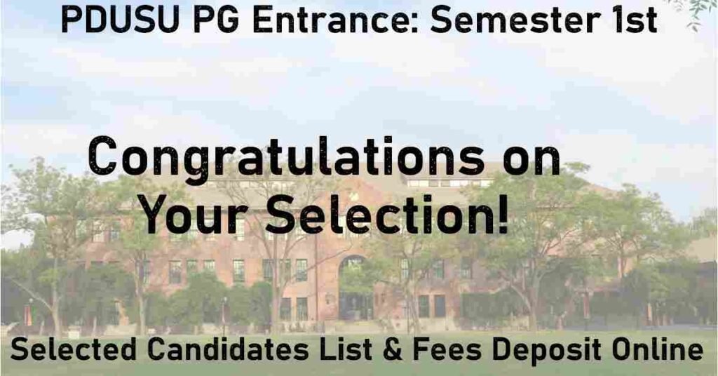 PDUSU PG Entrance Selected Candidates List & Fee Deposit