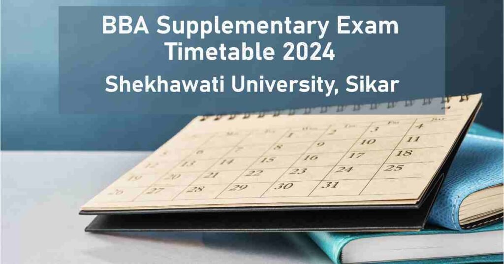 BBA Supplementary Exam Timetable 2024 (1st, 2nd and 3rd Year) - Shekhawati University, Sikar