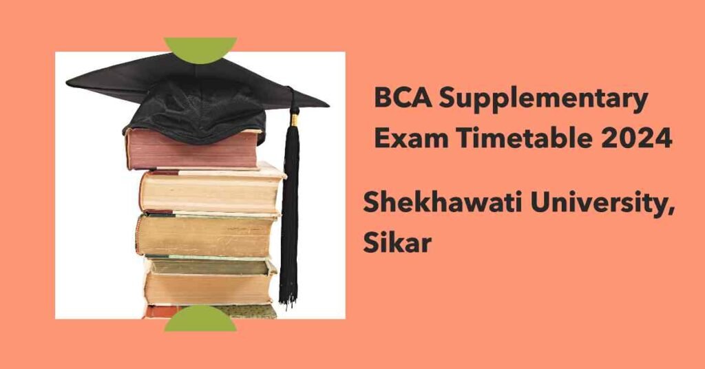 BCA Supplementary Exam Timetable 2024 (1st, 2nd and 3rd Year) - Shekhawati University, Sikar