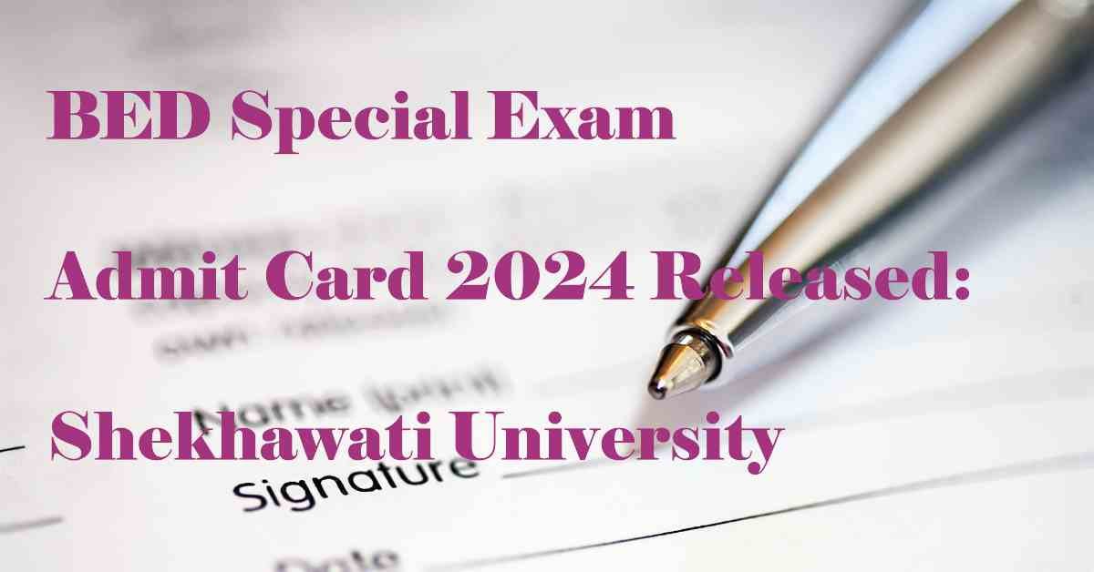 PDUSU BED Special Exam Admit Card 2024 Released Shekhawati University