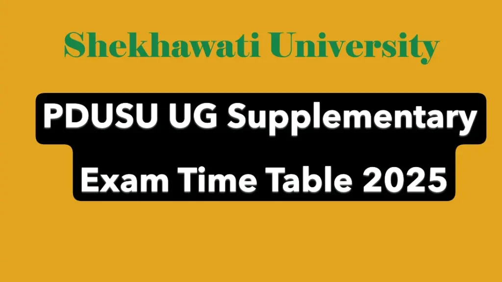PDUSU UG Supplementary Exam Time Table 2025 Shekhawati University